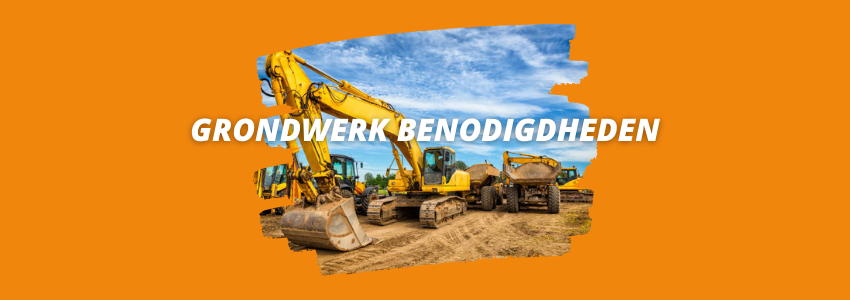 Grondwerk benodigdheden